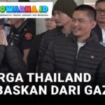 Emosi Haru Warga Thailand yang Tiba di Bangkok Usai Dibebaskan dari Gaza