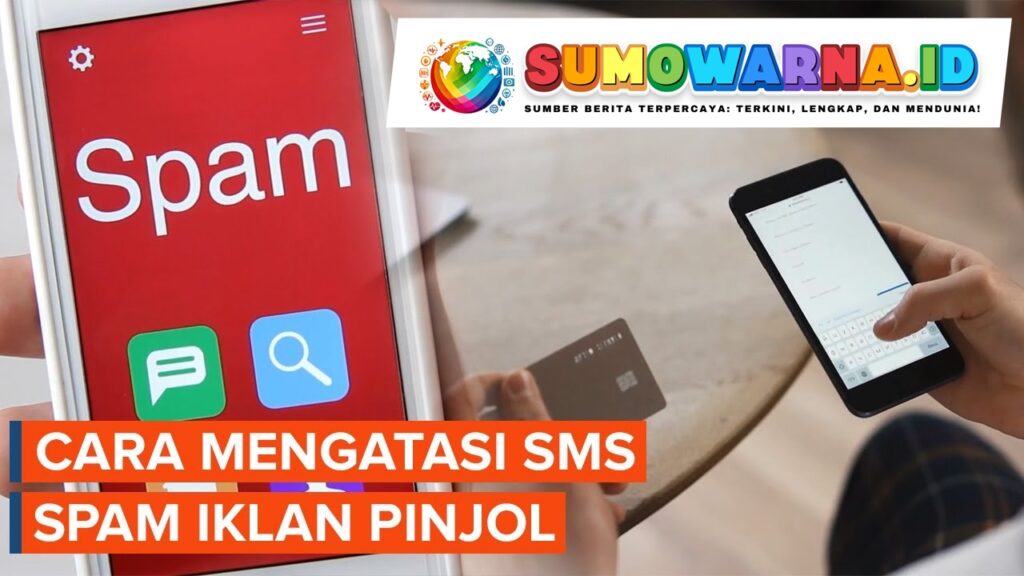 3 Cara Menghentikan SMS Spam Iklan Pinjol bagi Pengguna Android dan iPhone